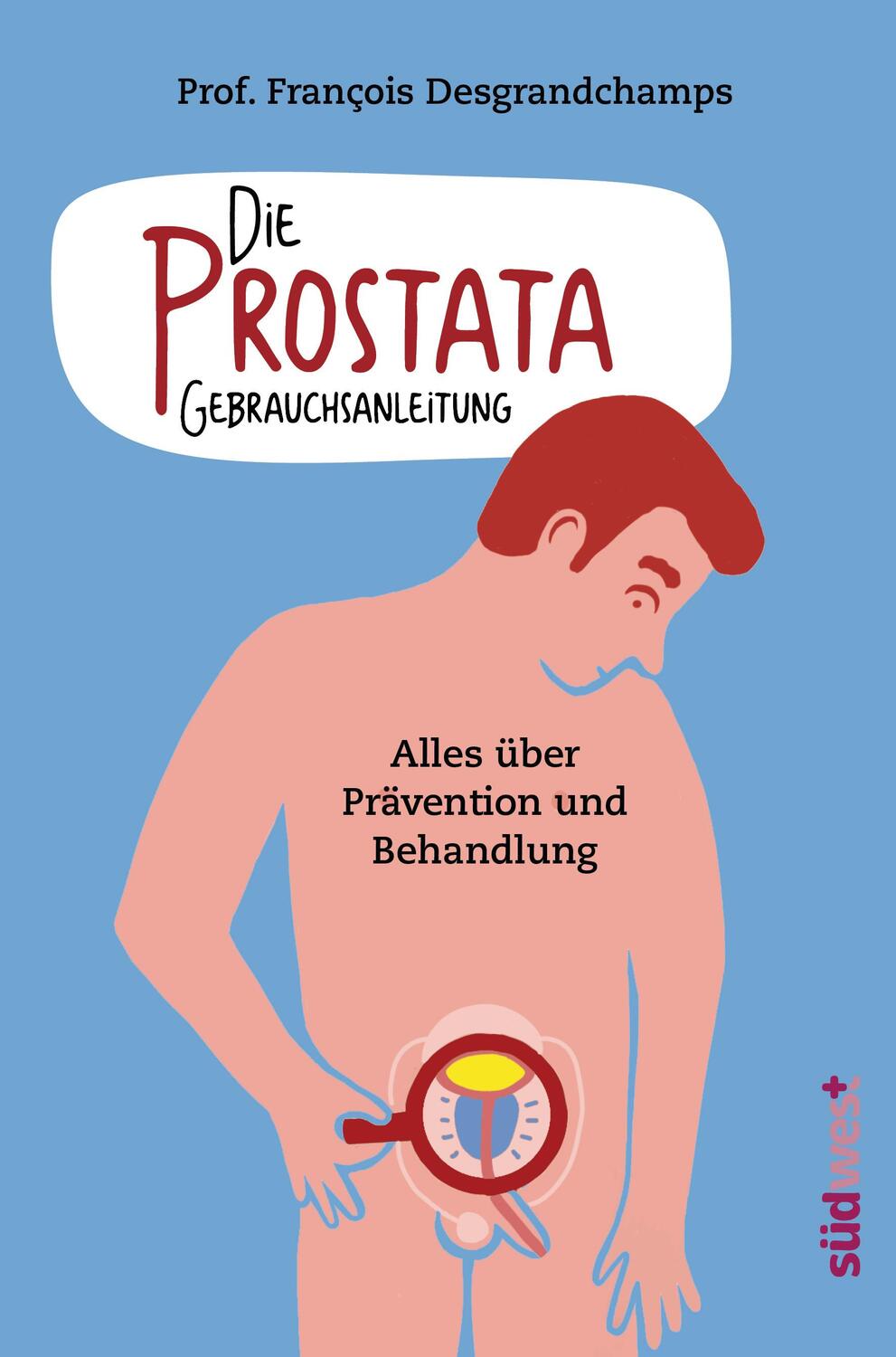 Cover: 9783517098005 | Die Prostata - Gebrauchsanleitung | François Desgrandchamps | Buch