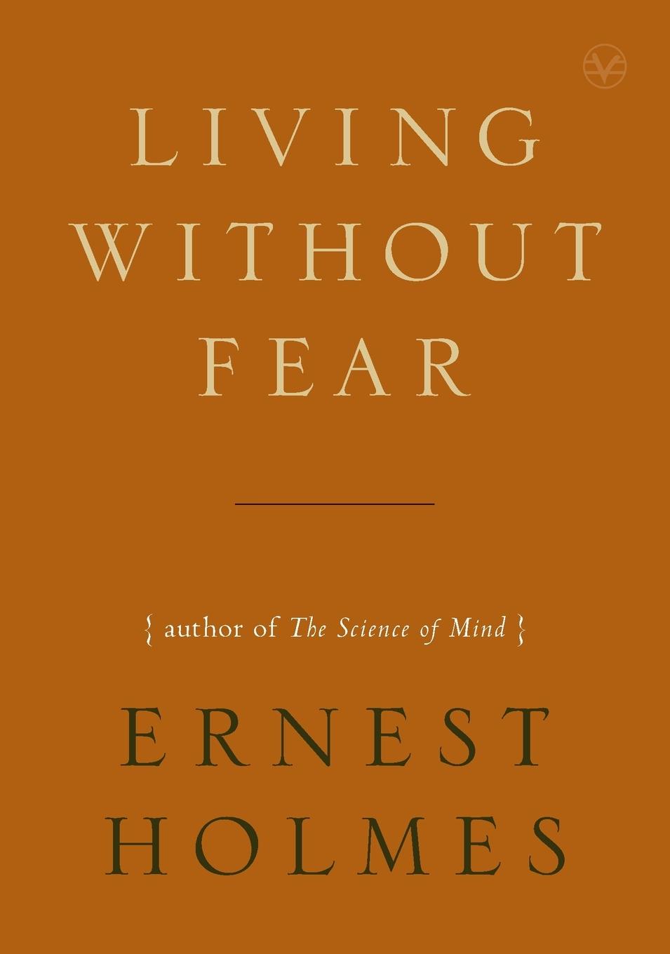 Cover: 9781585428137 | Living Without Fear | Ernest Holmes | Taschenbuch | Englisch | 2010