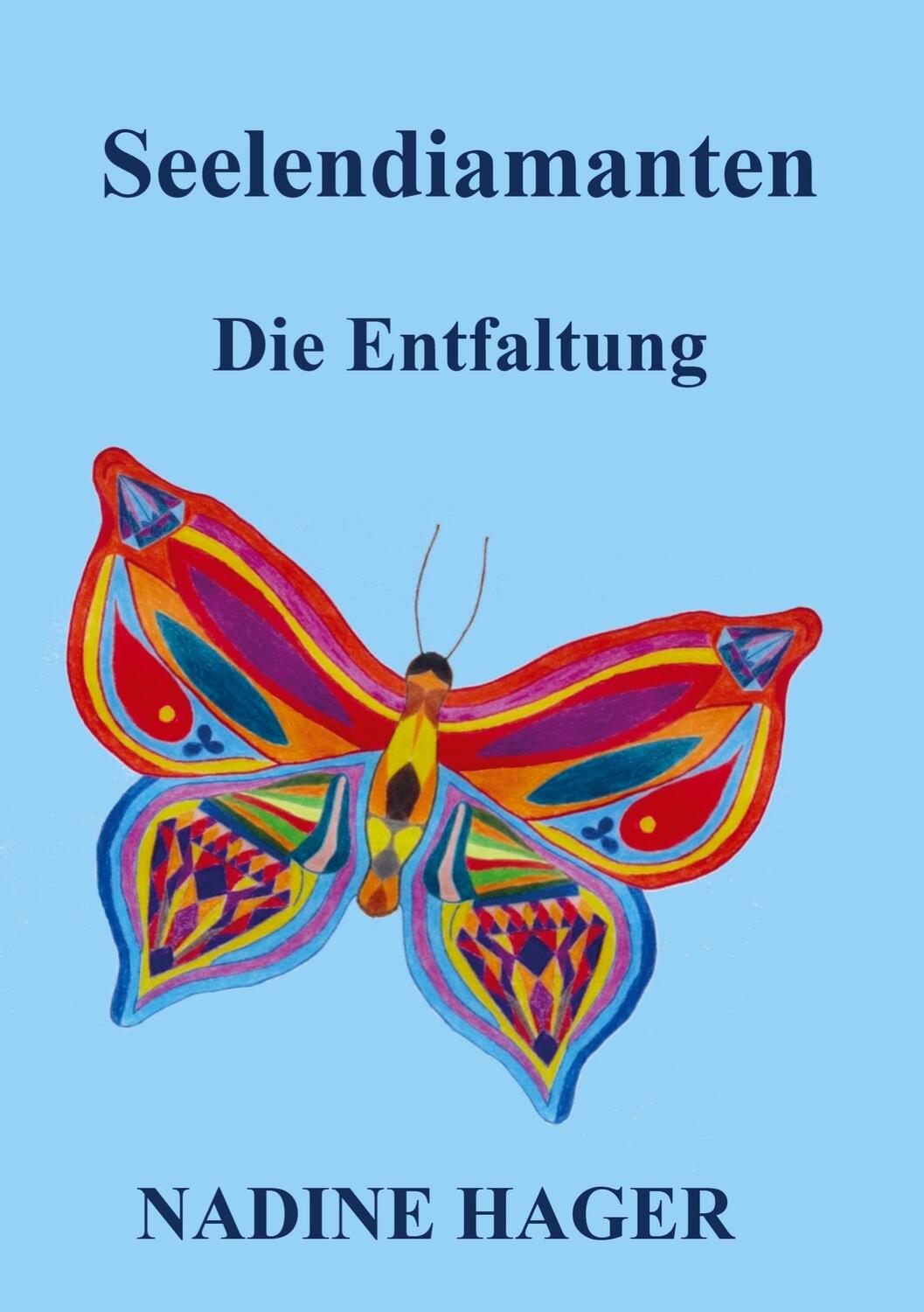 Cover: 9789463984973 | Seelendiamanten | Die Entfaltung | Nadine Hager | Taschenbuch | 2020