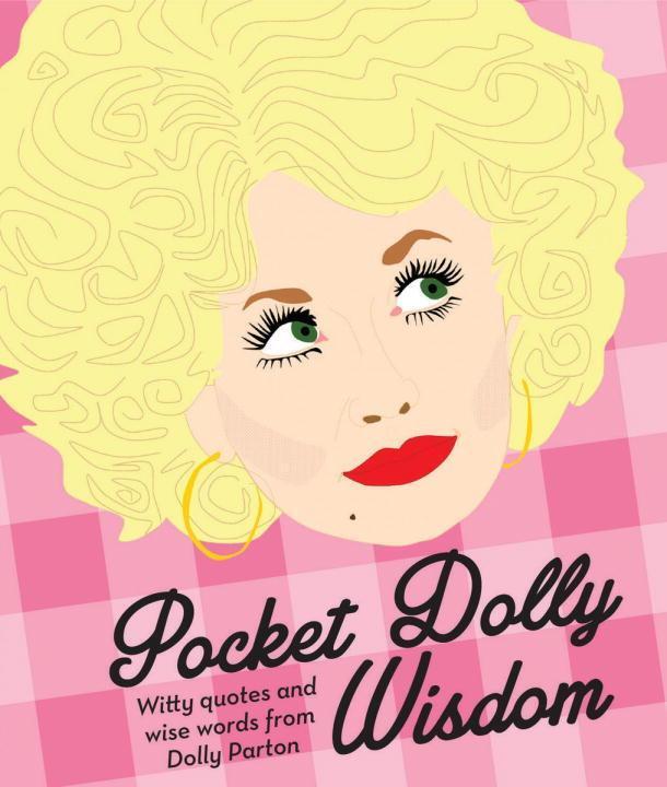 Cover: 9781784880446 | Pocket Dolly Wisdom | Witty Quotes and Wise Words From Dolly Parton