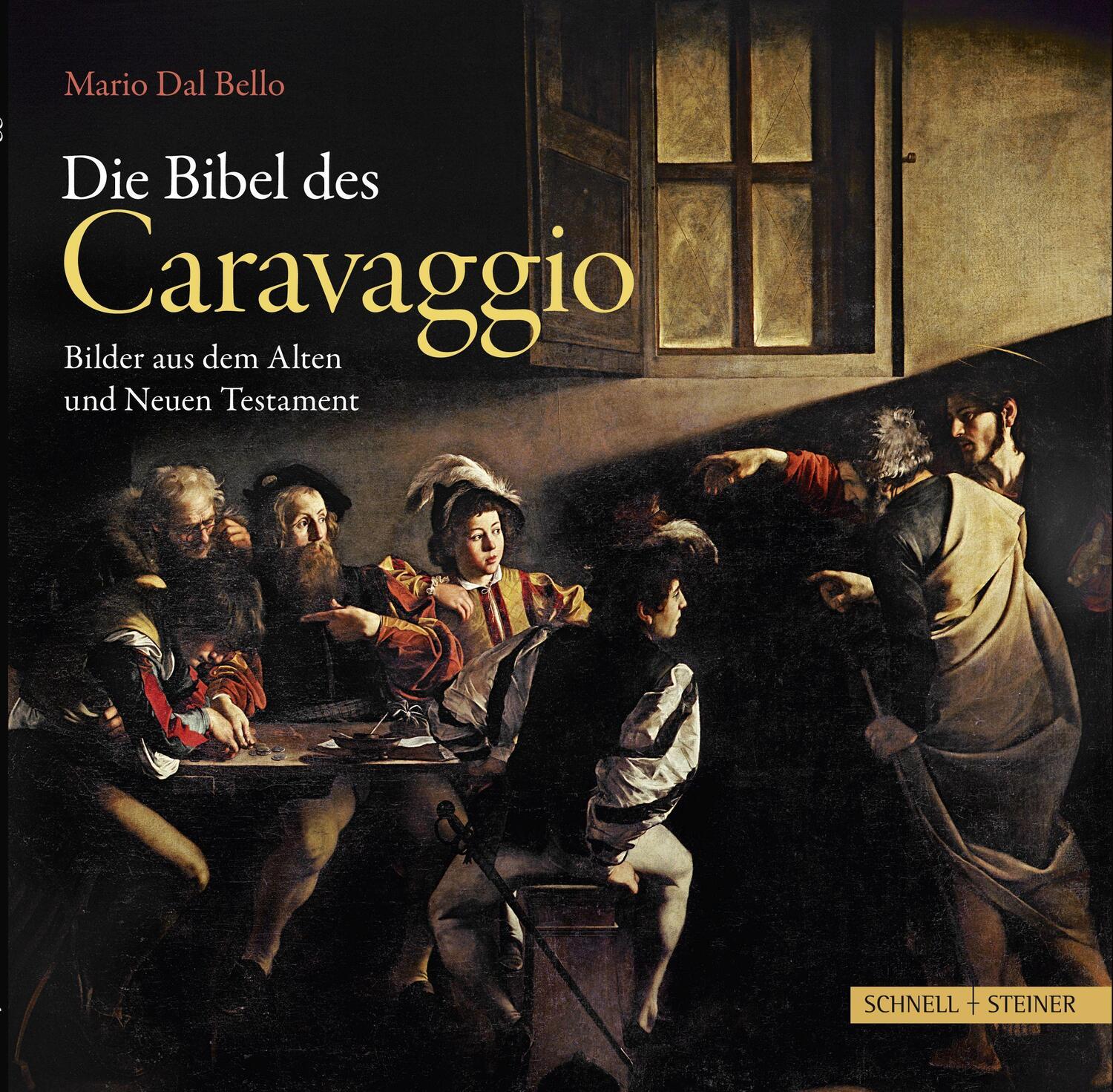 Cover: 9783795423605 | Die Bibel des Caravaggio | Bilder aus dem Alten und Neuen Testament