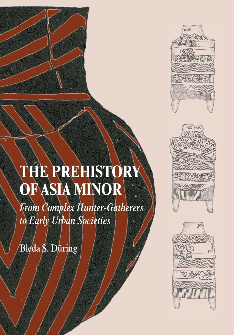 Cover: 9780521149815 | The Prehistory of Asia Minor | Bleda S. During | Taschenbuch | 2017