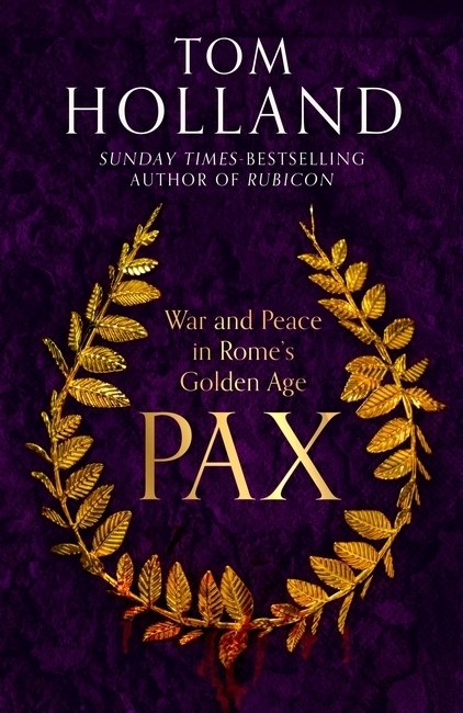 Cover: 9781408707005 | Pax | War and Peace in Rome's Golden Age - THE SUNDAY TIMES BESTSELLER