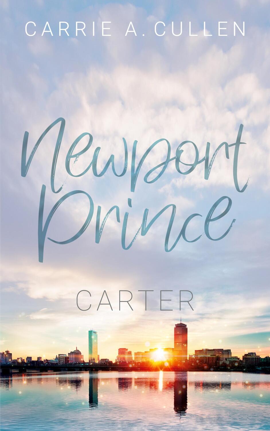 Cover: 9783754344545 | Newport Prince Bd. 5 | Carter | Carrie A. Cullen | Taschenbuch