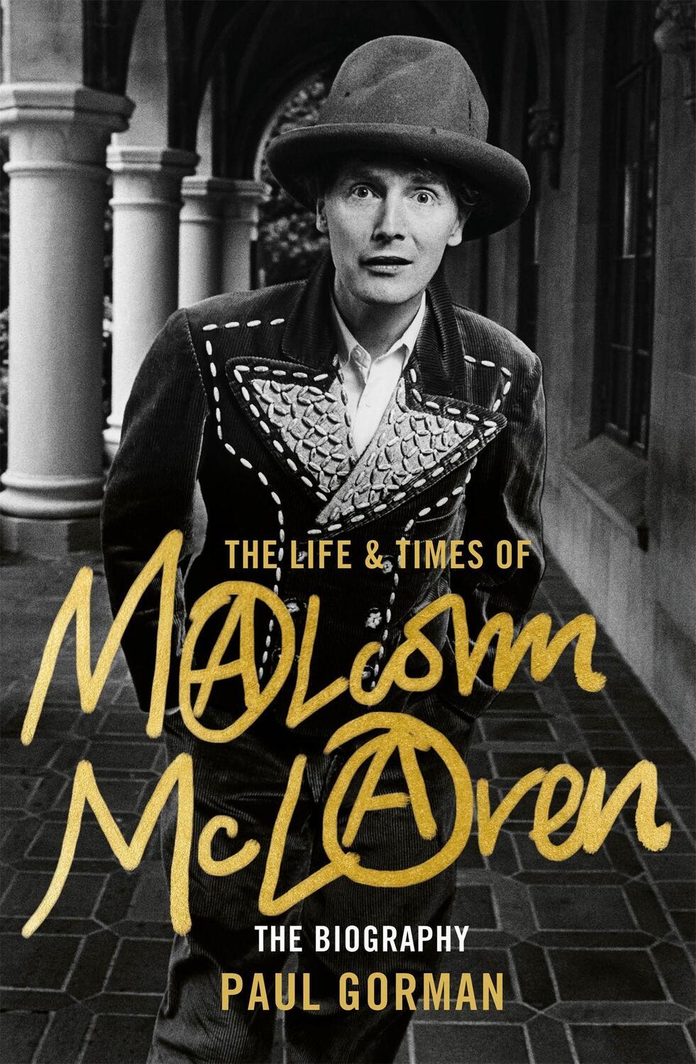Cover: 9781472121080 | The Life &amp; Times of Malcolm McLaren | The Biography | Paul Gorman