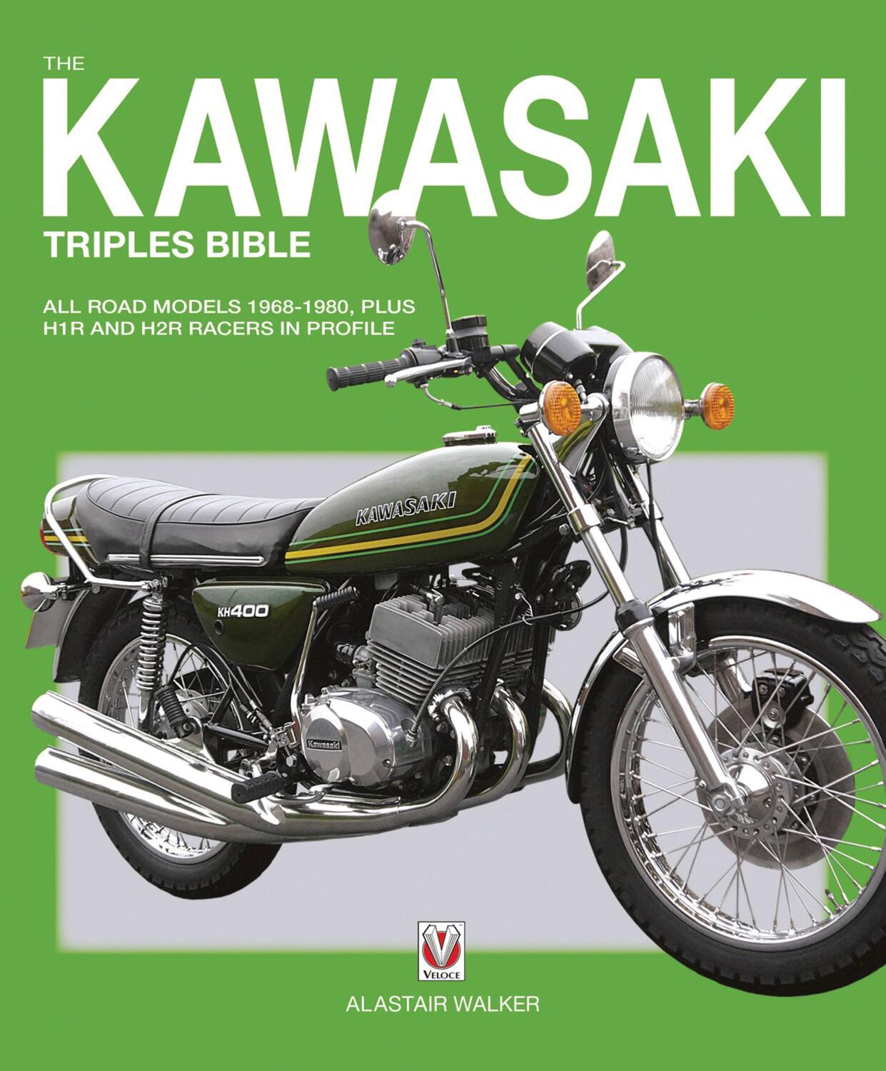 Cover: 9781845849818 | The Kawasaki Triples Bible | Alastair Walker | Taschenbuch | Englisch