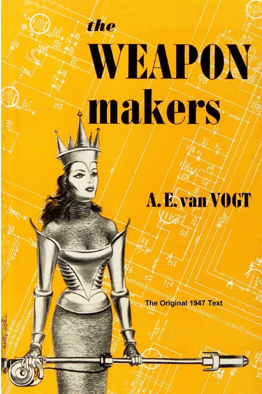 Cover: 9781647204082 | The Weapon Makers | A. E. van Vogt | Taschenbuch | Paperback | 2021