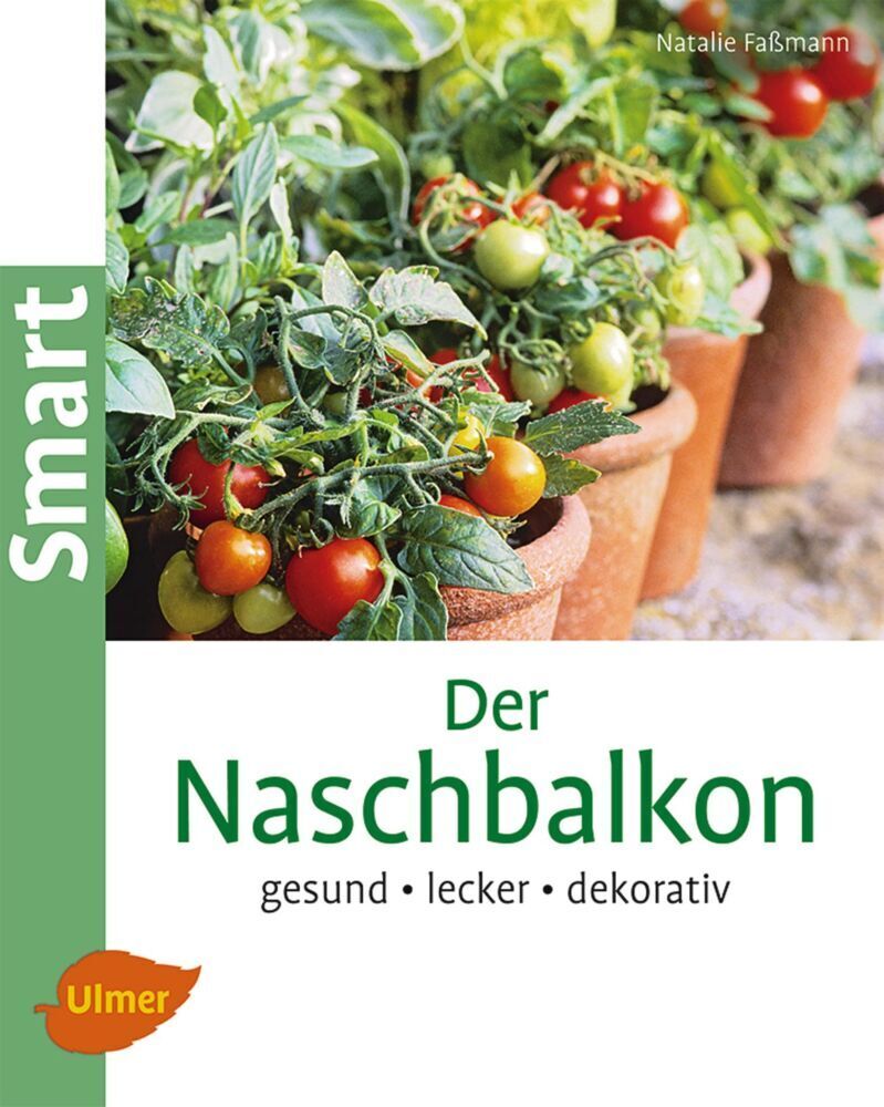 Cover: 9783800167012 | Naschbalkon | Gesund, lecker, dekorativ | Natalie Faßmann | Buch