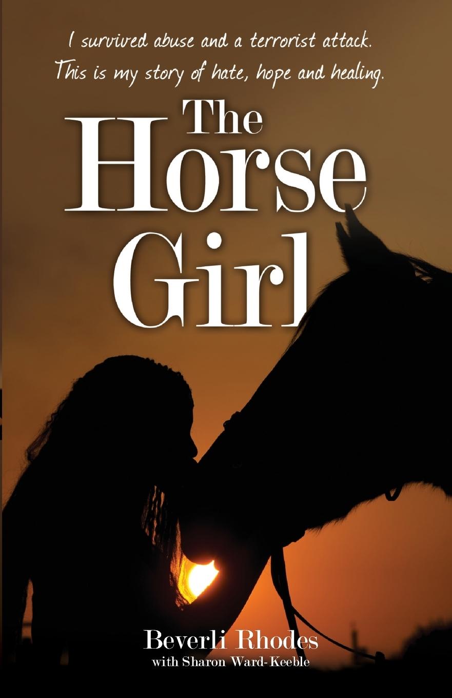 Cover: 9781782199182 | The Horse Girl - I survived abuse and a terrorist attack. This is...