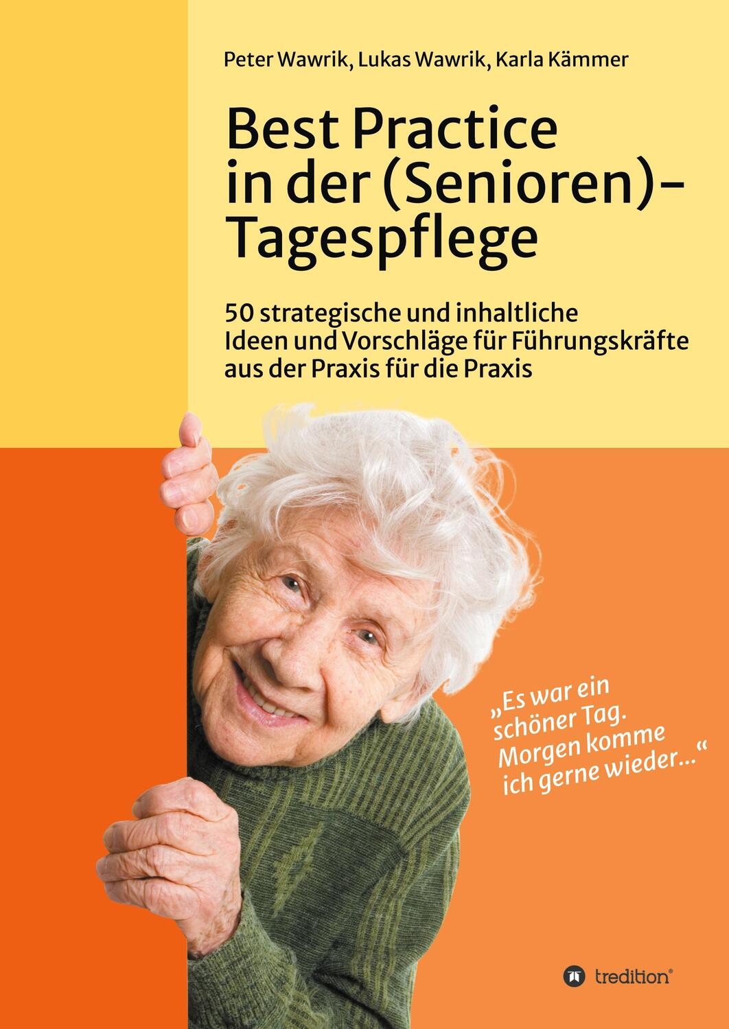 Cover: 9783347152847 | Best Practice in der (Senioren-)Tagespflege | Peter Wawrik (u. a.)