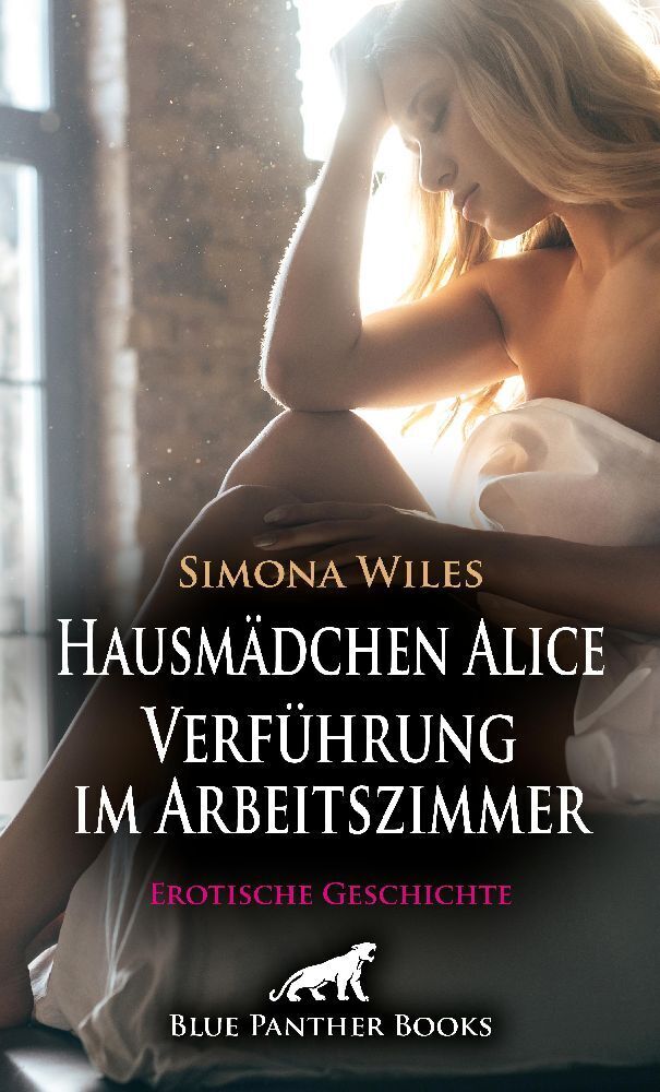 Cover: 9783756153169 | Hausmädchen Alice - Verführung im Arbeitszimmer Erotische...