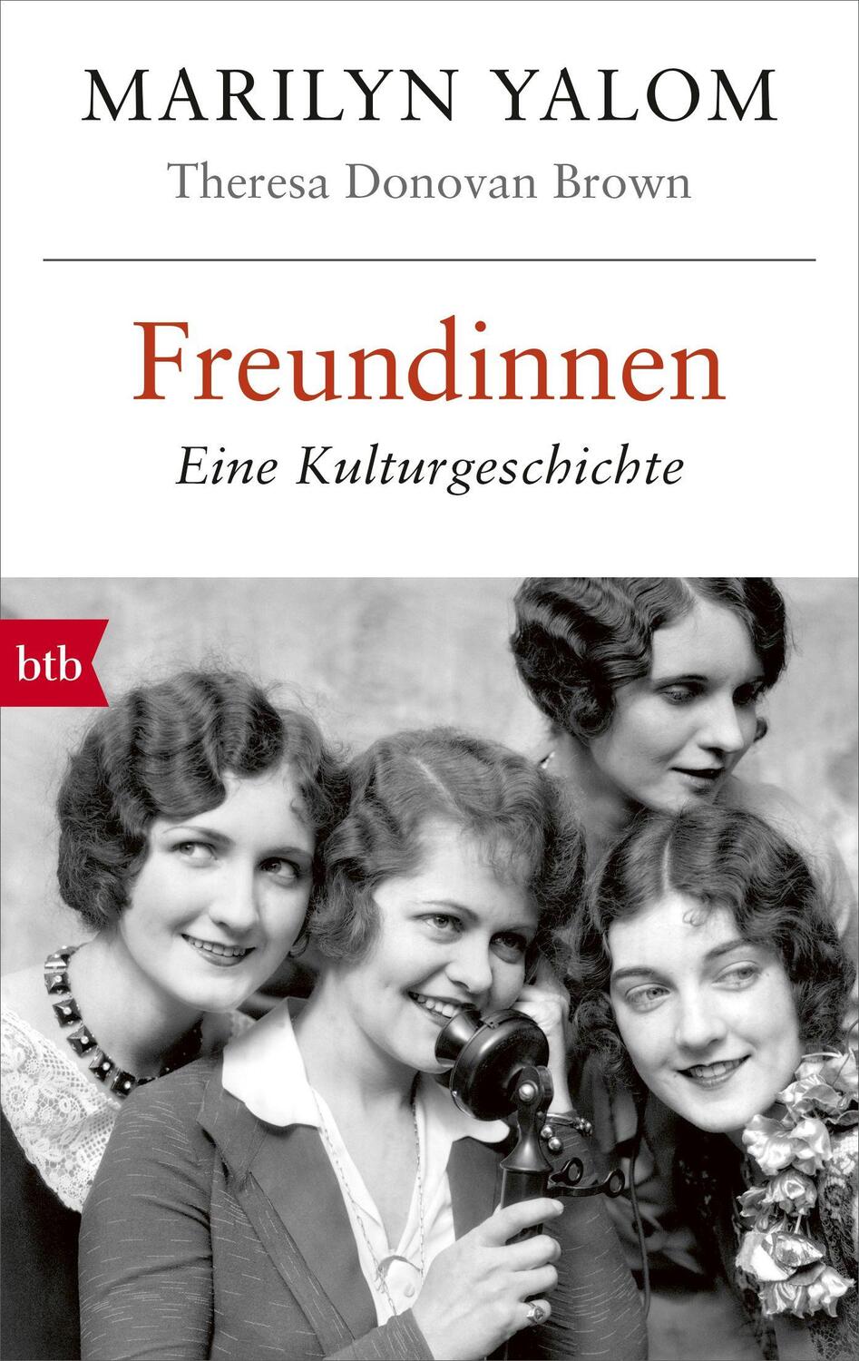 Cover: 9783442717613 | Freundinnen | Eine Kulturgeschichte | Marilyn Yalom (u. a.) | Buch