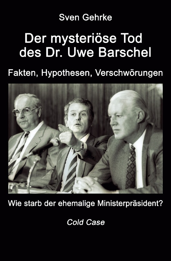 Cover: 9783756556977 | Der mysteriöse Tod des Dr. Uwe Barschel | Sven Gehrke | Taschenbuch