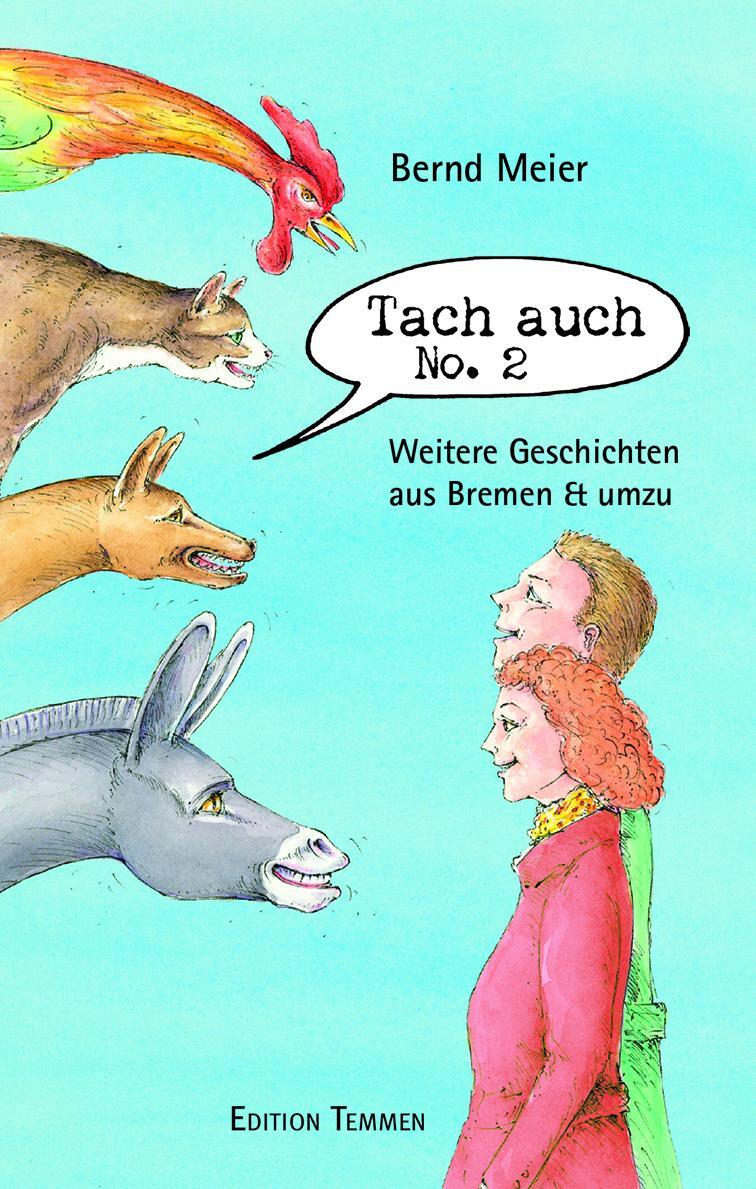 Cover: 9783837811131 | Tach auch No. 2 | Weitere Geschichten aus Bremen & umzu | Bernd Meier