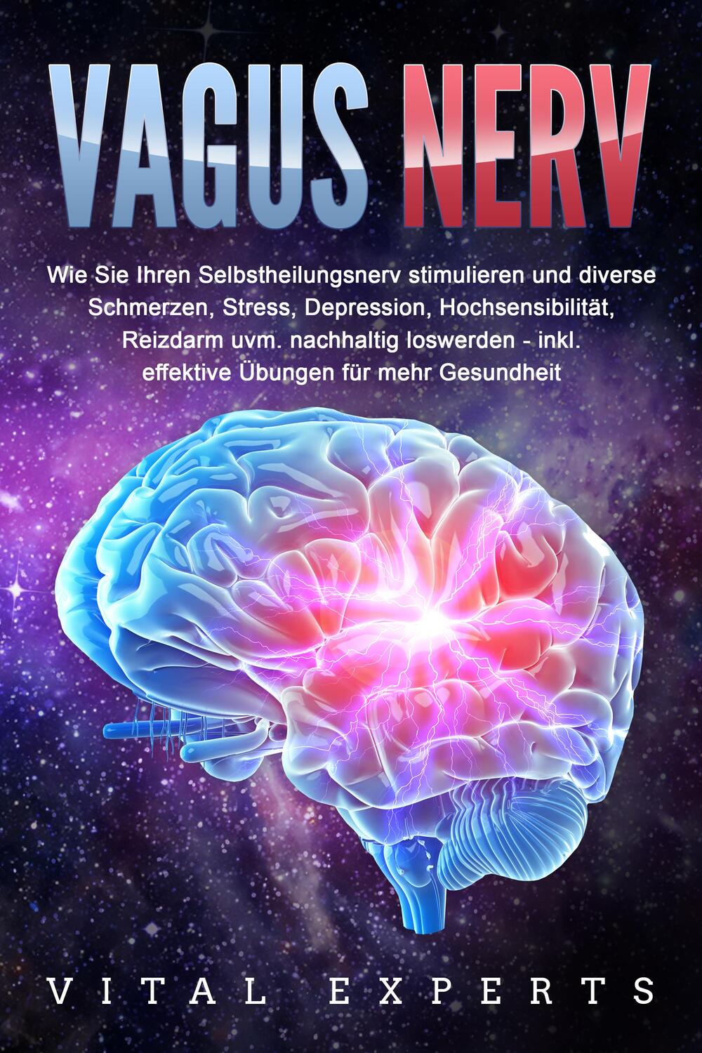 Cover: 9783989371620 | VAGUS NERV: Wie Sie Ihren Selbstheilungsnerv stimulieren und...