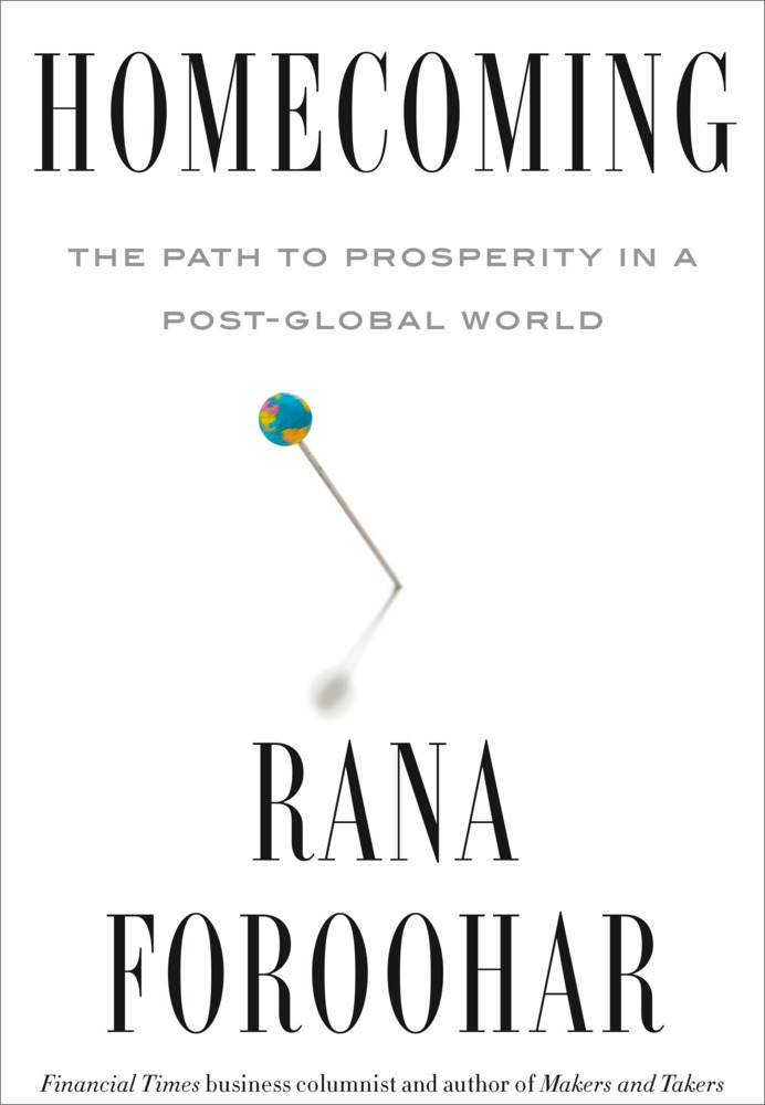 Cover: 9780593444382 | Homecoming | The Path to Prosperity in a Post-Global World | Foroohar