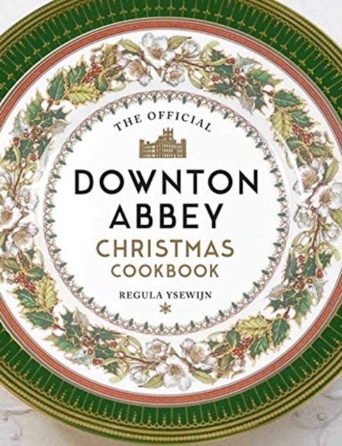 Cover: 9781789096378 | The Official Downton Abbey Christmas Cookbook | Buch | Gebunden | 2020
