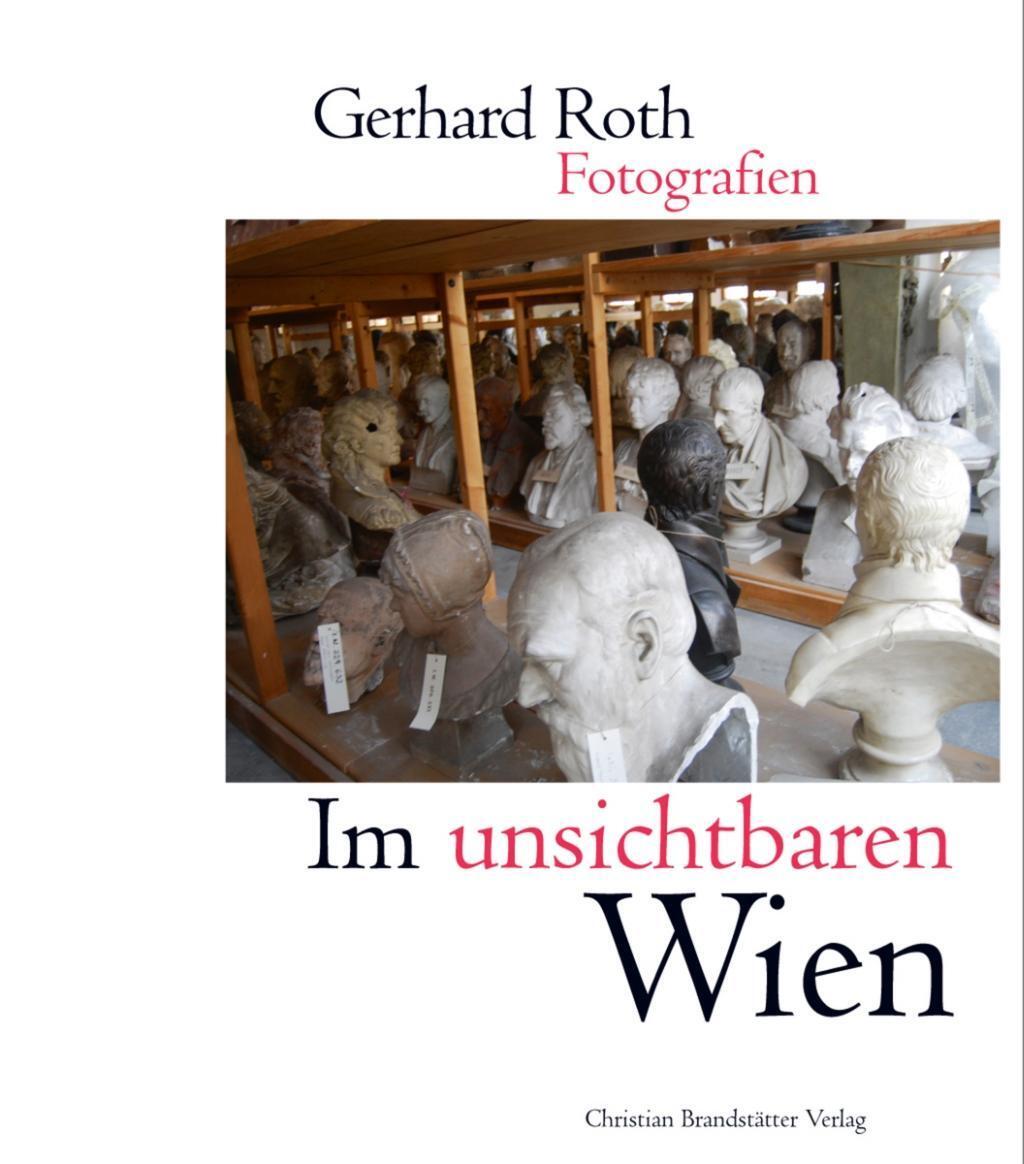 Cover: 9783850333078 | Im unsichtbaren Wien | Fotografien aus Wien von 1986-2009 | Roth