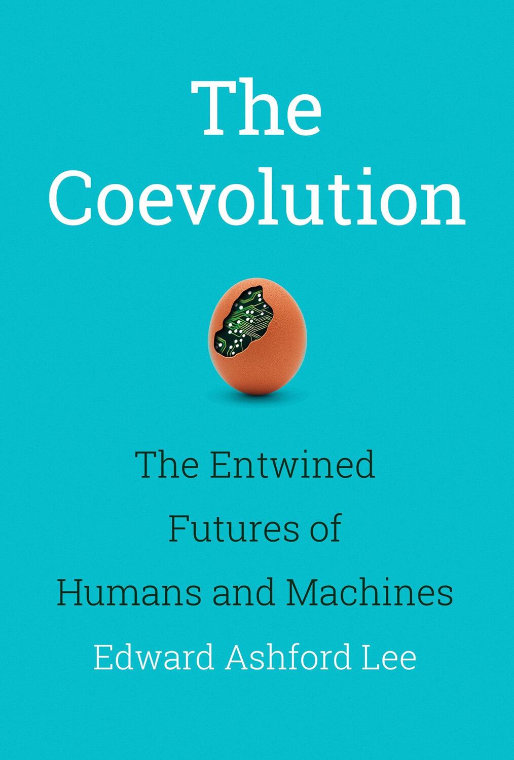 Cover: 9780262043939 | The Coevolution | The Entwined Futures of Humans and Machines | Lee
