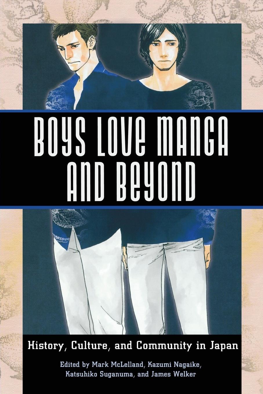Cover: 9781496807762 | Boys Love Manga and Beyond | History, Culture, and Community in Japan