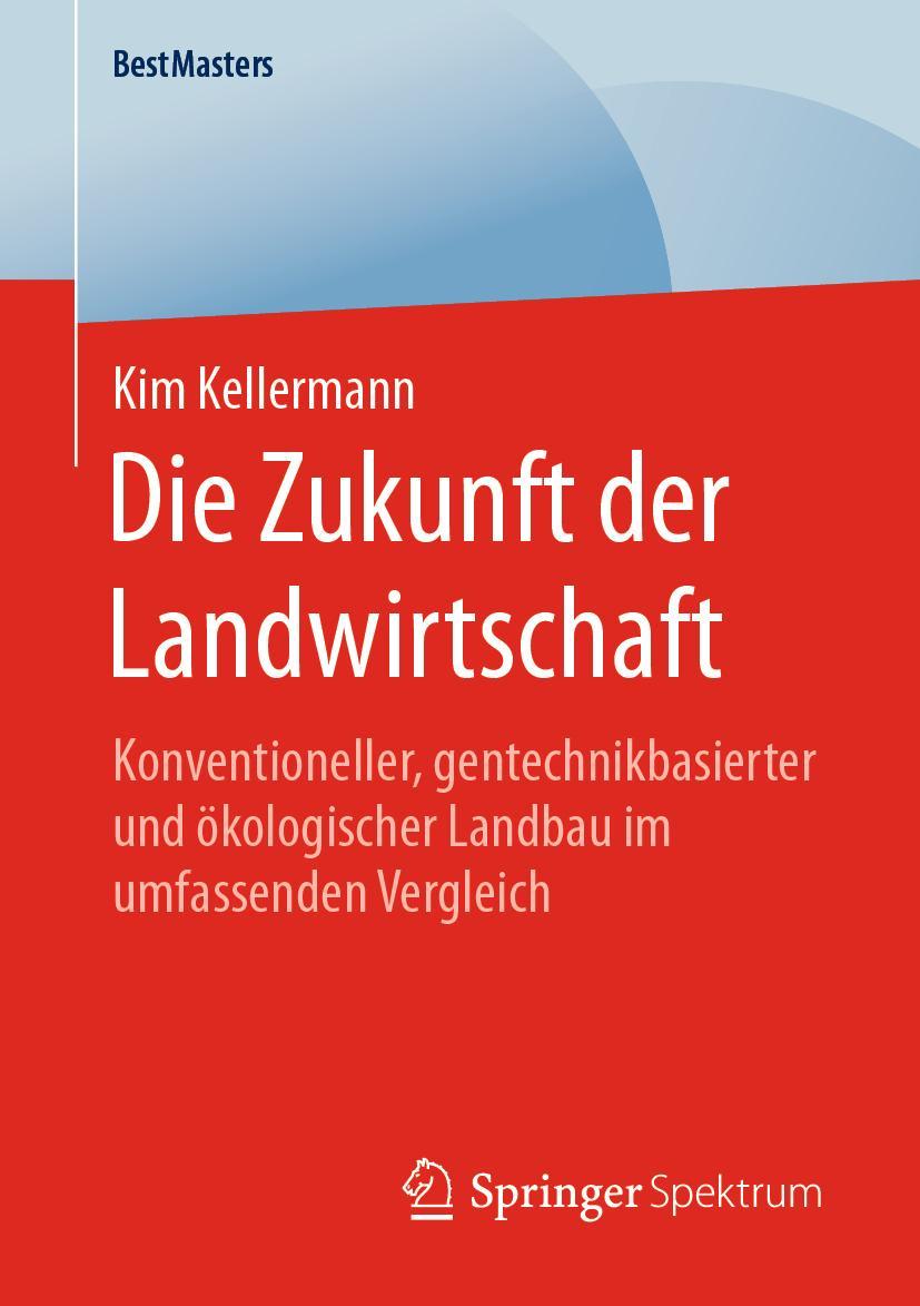 Cover: 9783658303587 | Die Zukunft der Landwirtschaft | Kim Kellermann | Taschenbuch | xvii