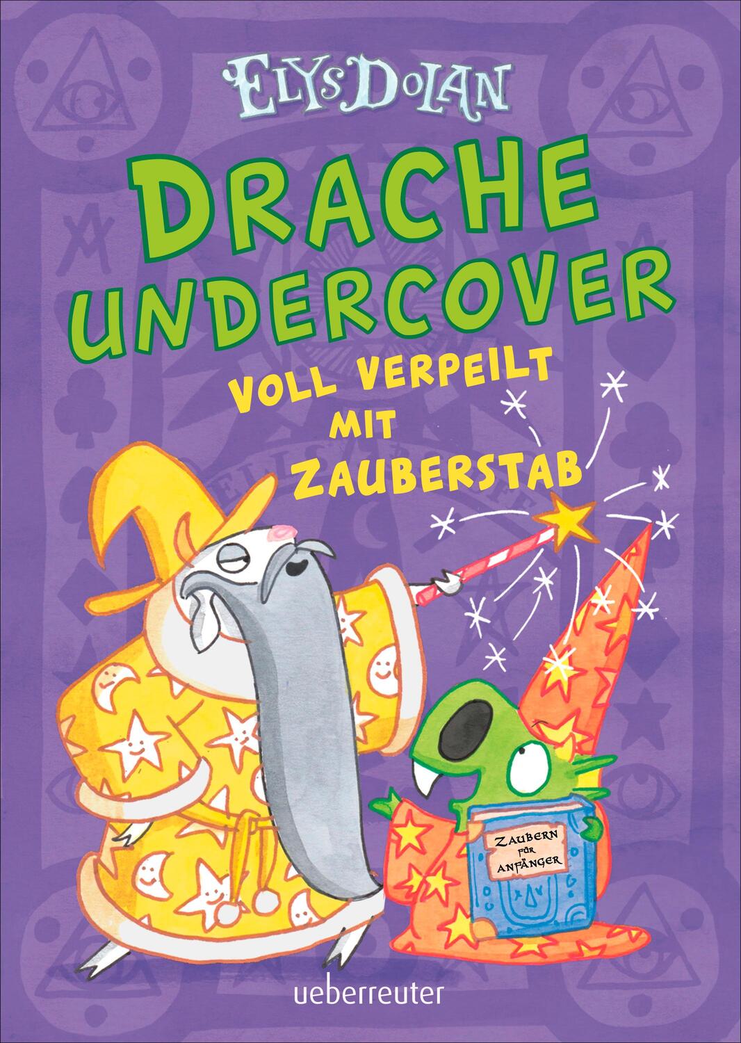 Cover: 9783764152512 | Drache undercover - Voll verpeilt mit Zauberstab | Elys Dolan | Buch