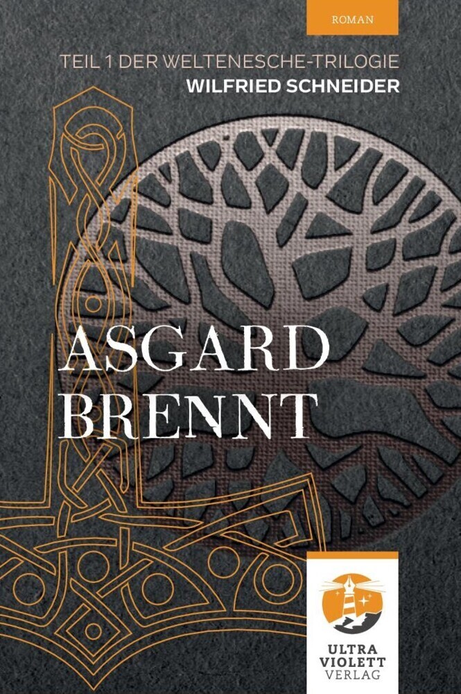 Cover: 9783968870113 | Asgard brennt | Teil 1 der Weltenesche-Reihe | Wilfried Schneider