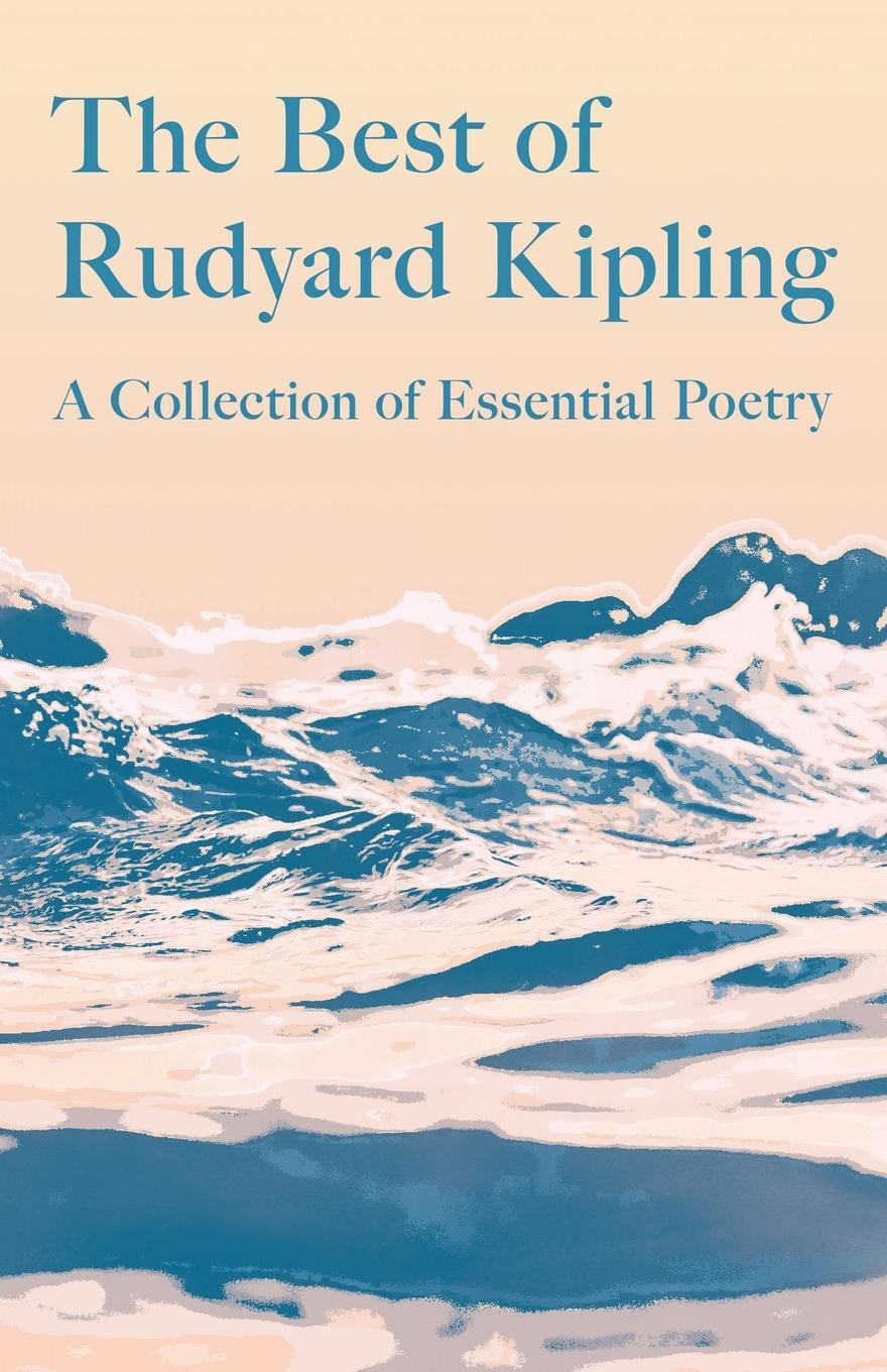 Cover: 9781528717601 | The Best of Rudyard Kipling | A Collection of Essential Poetry | Buch