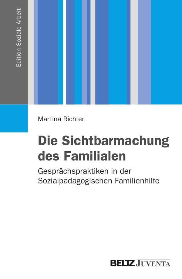 Cover: 9783779912958 | Die Sichtbarmachung des Familialen | Martina Richter | Taschenbuch