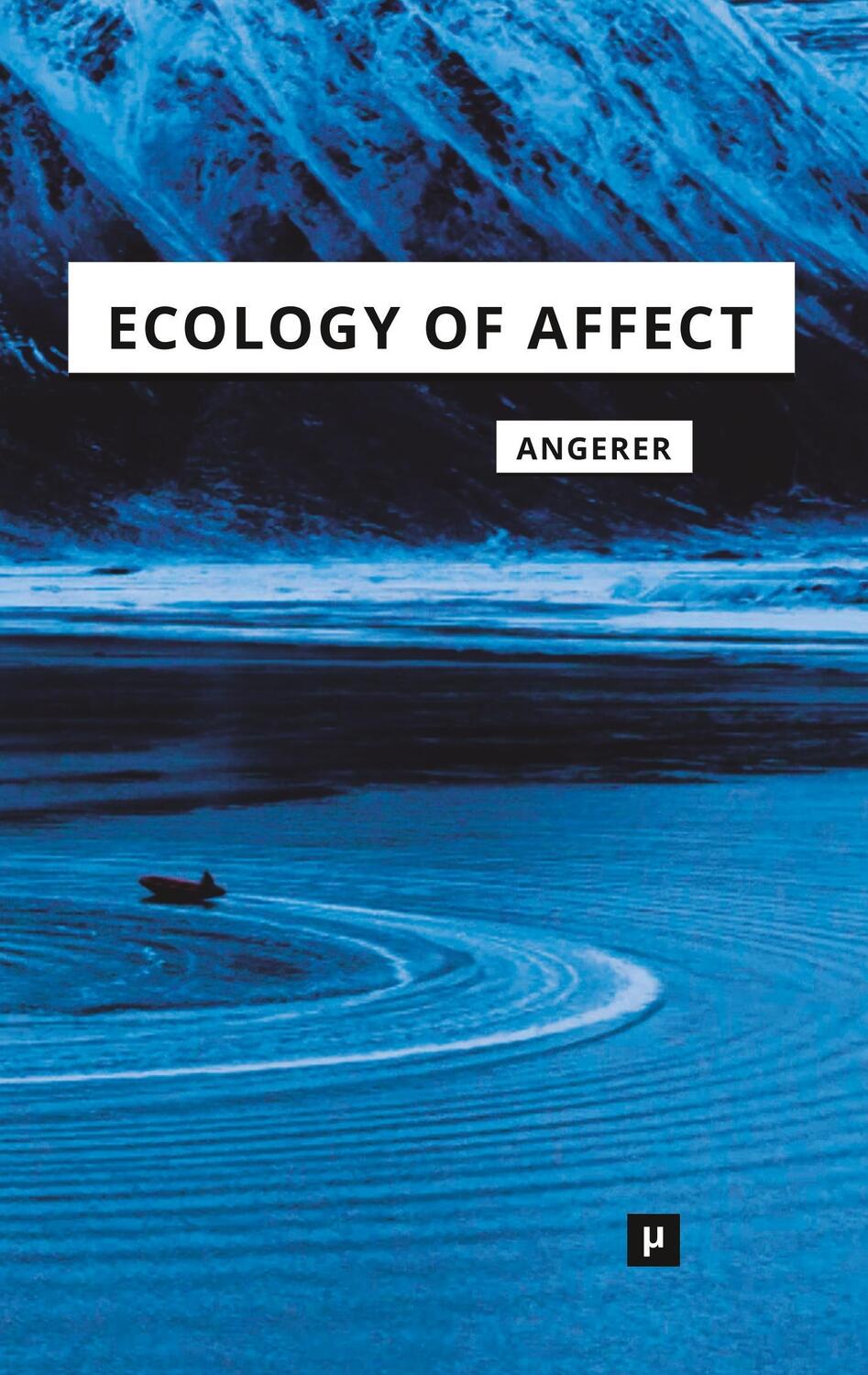 Cover: 9783957960955 | Ecology of Affect | Intensive Milieus and Contingent Encounters | Buch