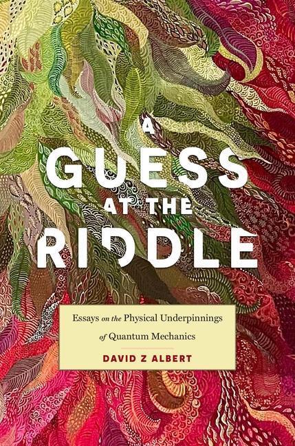 Cover: 9780674291263 | A Guess at the Riddle | David Z Albert | Buch | Gebunden | Englisch