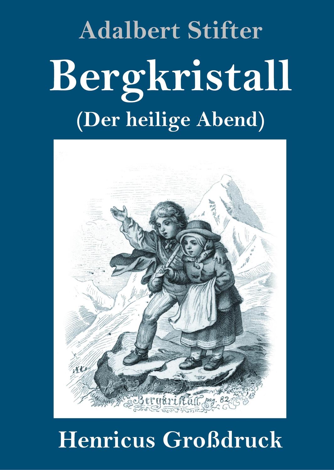 Cover: 9783847824329 | Bergkristall (Großdruck) | (Der heilige Abend) | Adalbert Stifter