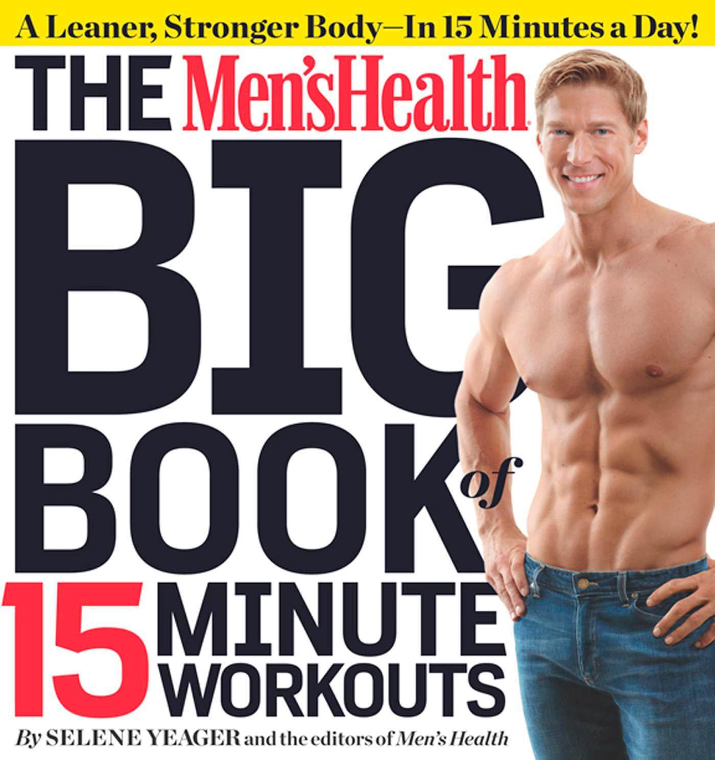 Cover: 9781609617356 | The Men's Health Big Book of 15-Minute Workouts | Magazi (u. a.)
