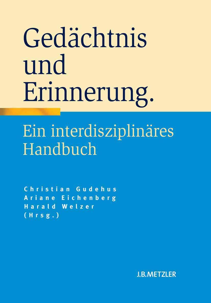 Cover: 9783476022592 | Gedächtnis und Erinnerung | Ein interdisziplinäres Handbuch | Buch