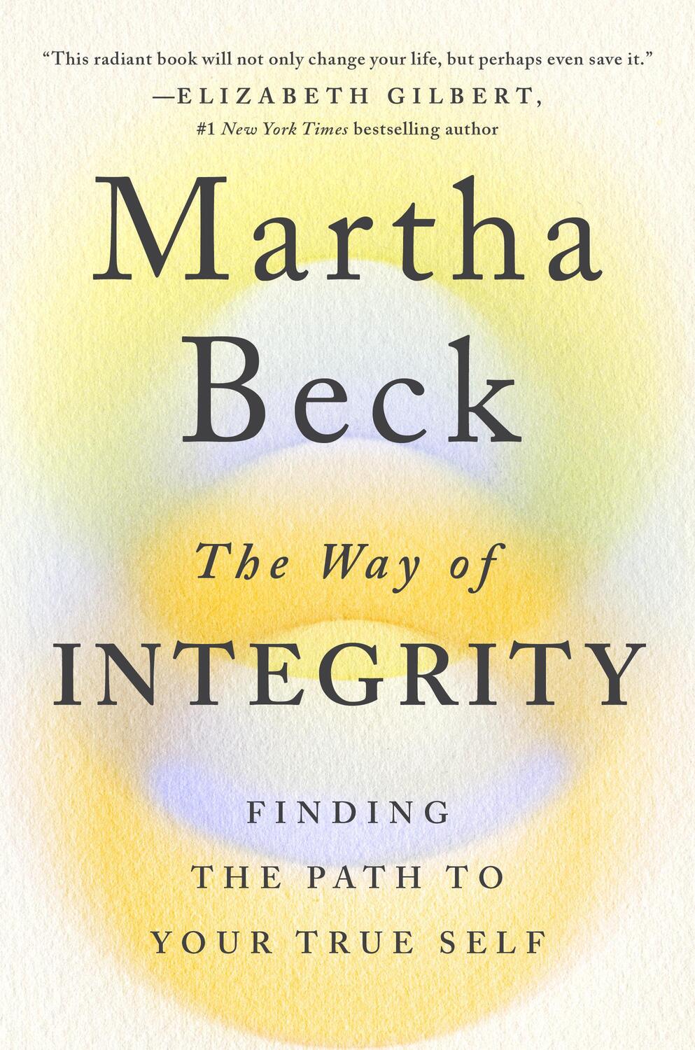 Cover: 9781984881489 | The Way of Integrity: Finding the Path to Your True Self | Martha Beck