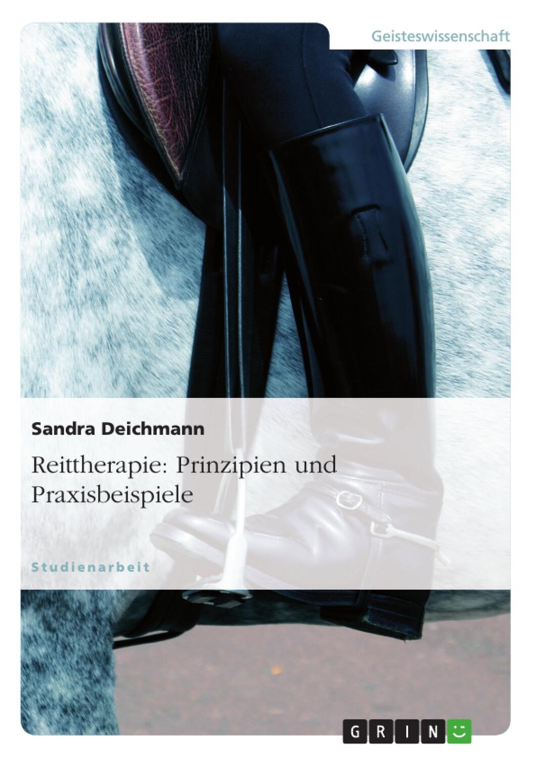 Cover: 9783638822763 | Reittherapie: Prinzipien und Praxisbeispiele | Sandra Deichmann | Buch