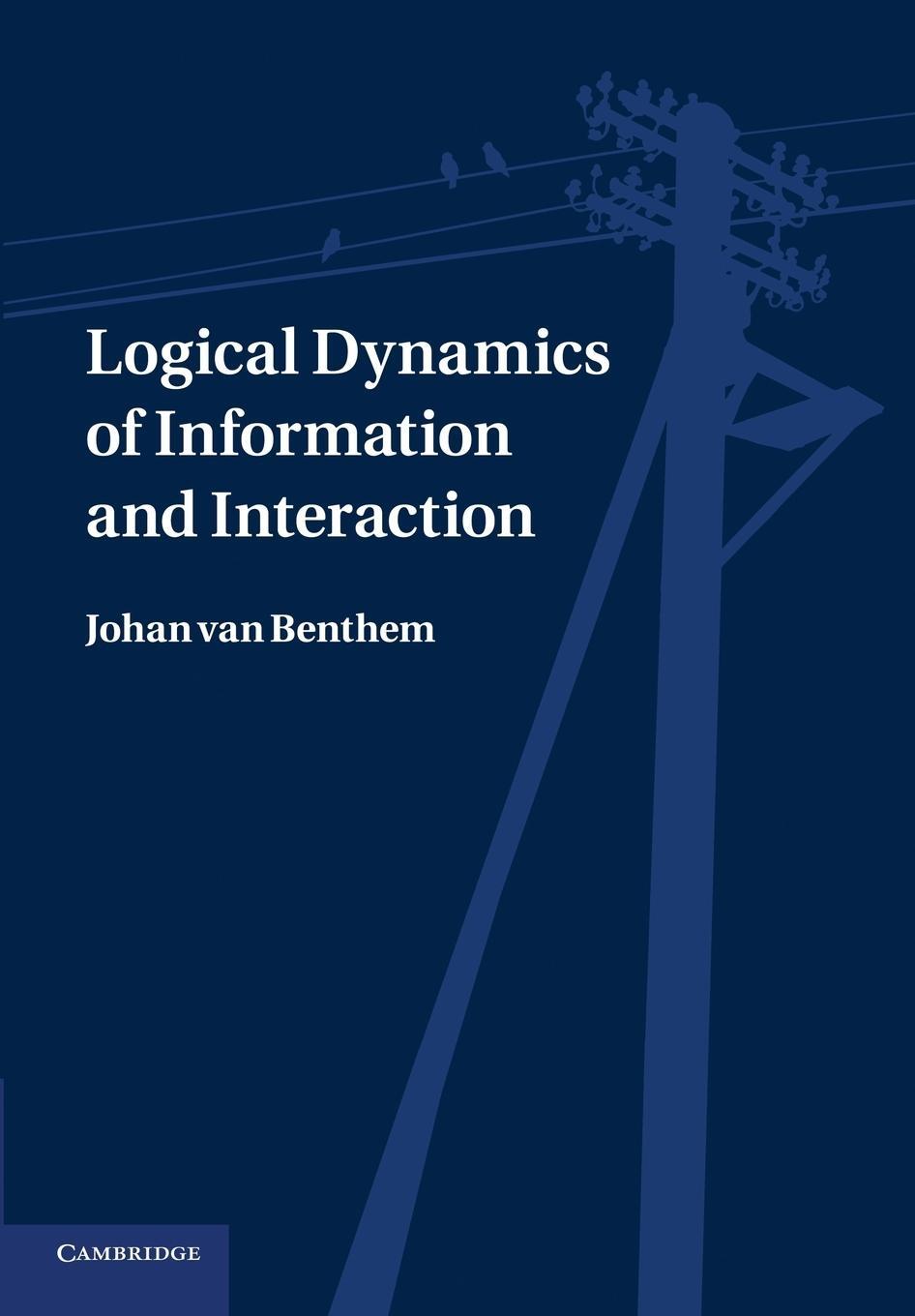 Cover: 9781107417175 | Logical Dynamics of Information and Interaction | Johan Van Benthem