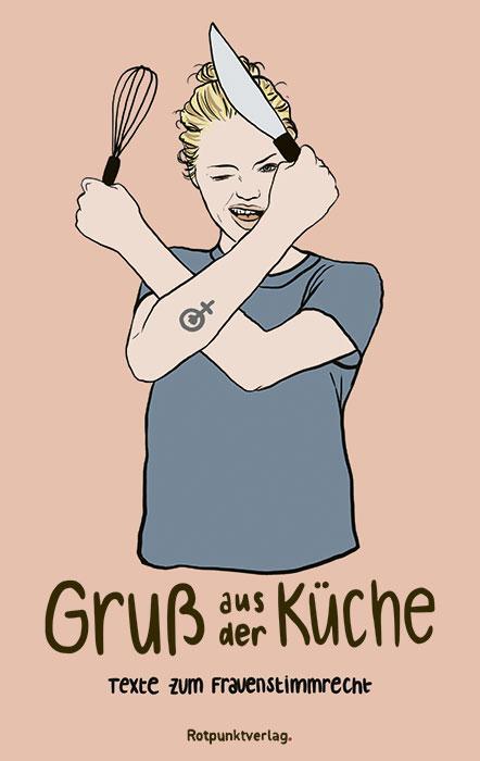 Cover: 9783858698872 | Gruß aus der Küche | Texte zum Frauenstimmrecht | Kronenberg (u. a.)