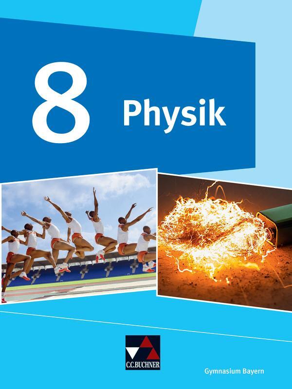 Cover: 9783661670485 | Physik 8 Schülerband Gymnasium Bayern | Wolfgang Kellner | Buch | 2020