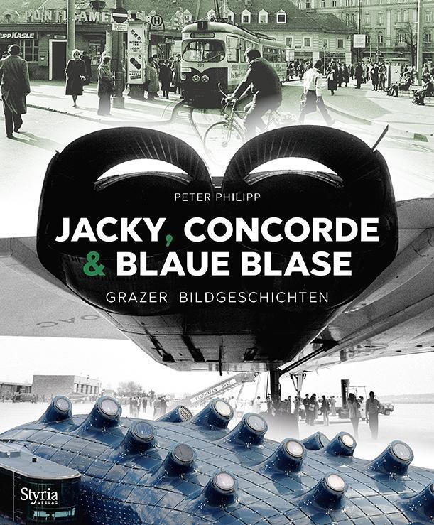 Cover: 9783222135682 | Jacky, Concorde &amp; Blaue Blase | Grazer Bildgeschichten | Peter Philipp