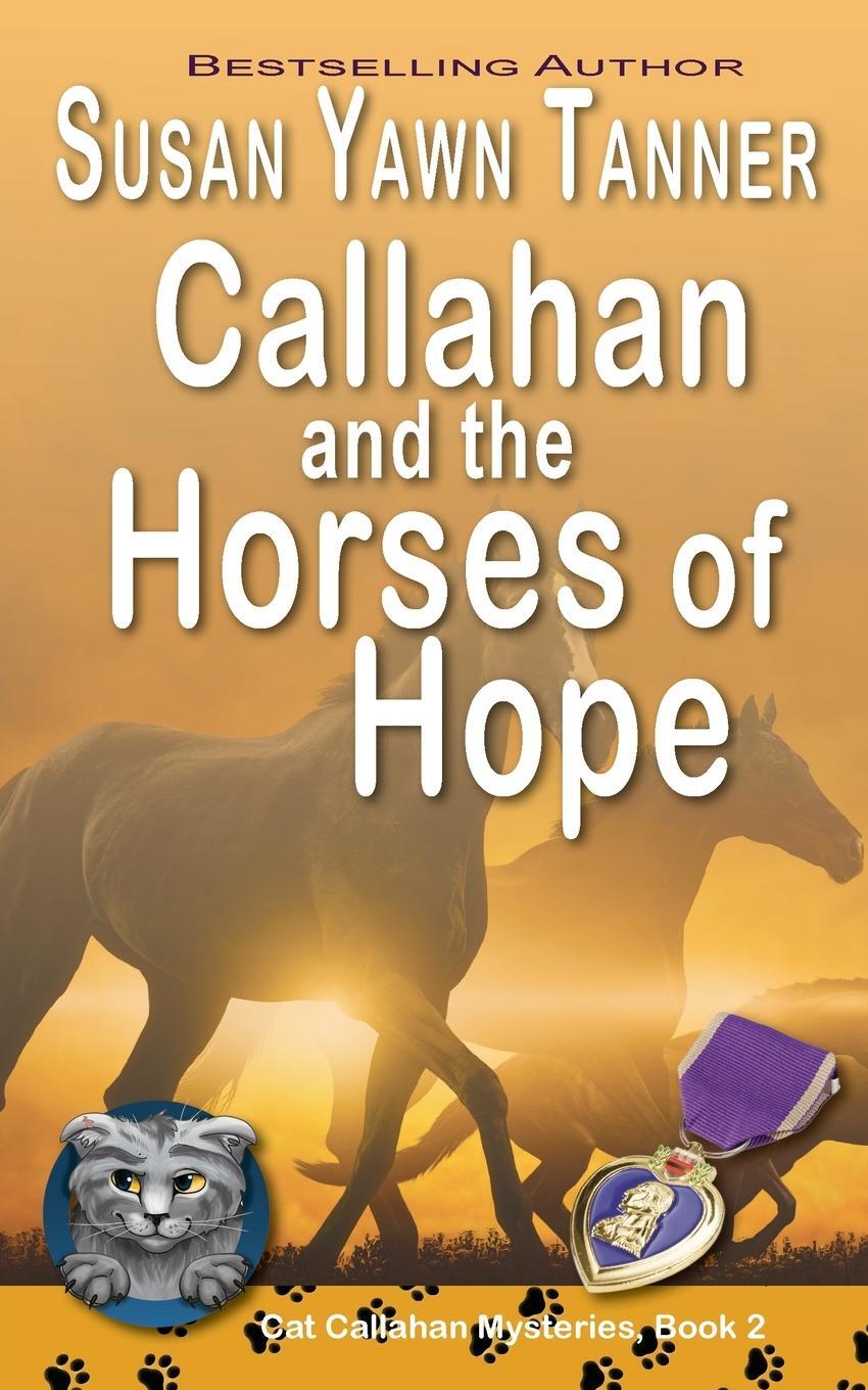 Cover: 9781649141590 | Callahan and the Horses of Hope | Susan Yawn Tanner | Taschenbuch