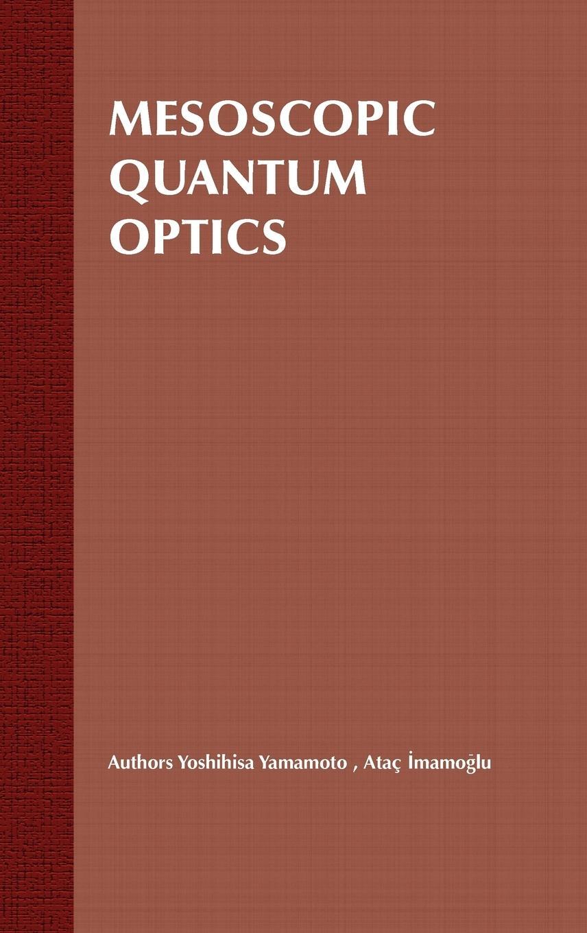 Cover: 9780471148746 | Mesoscopic Quantum Optics | Yoshihisa Yamamoto (u. a.) | Buch | 320 S.