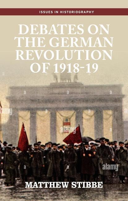 Cover: 9781526157492 | Debates on the German Revolution of 1918-19 | Matthew Stibbe | Buch