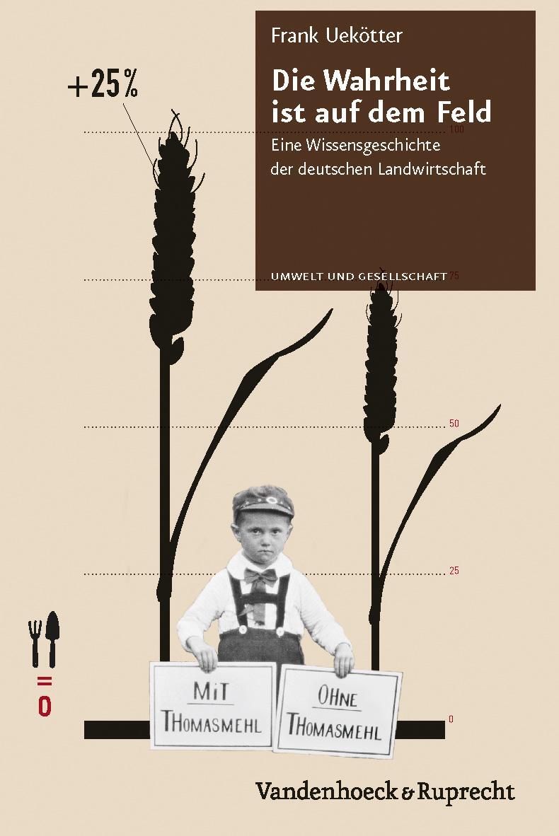 Cover: 9783525317051 | Die Wahrheit ist auf dem Feld | Frank Uekötter | Buch | Deutsch | 2012