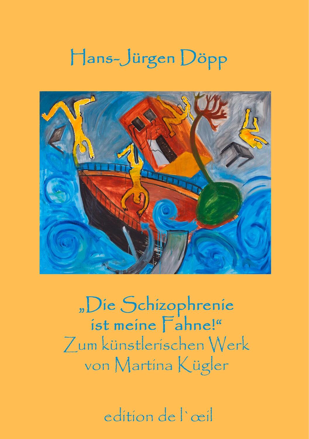 Cover: 9783749406098 | "Die Schizophrenie ist meine Fahne!" | Hans-Jürgen Döpp | Taschenbuch
