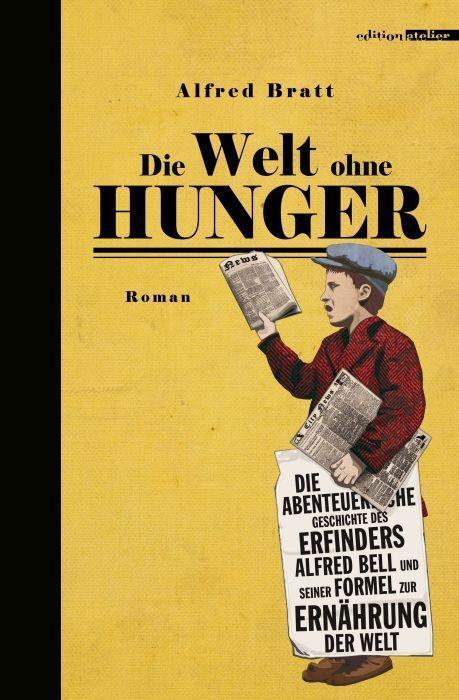 Cover: 9783903005389 | Die Welt ohne Hunger | Alfred Bratt | Buch | 344 S. | Deutsch | 2018