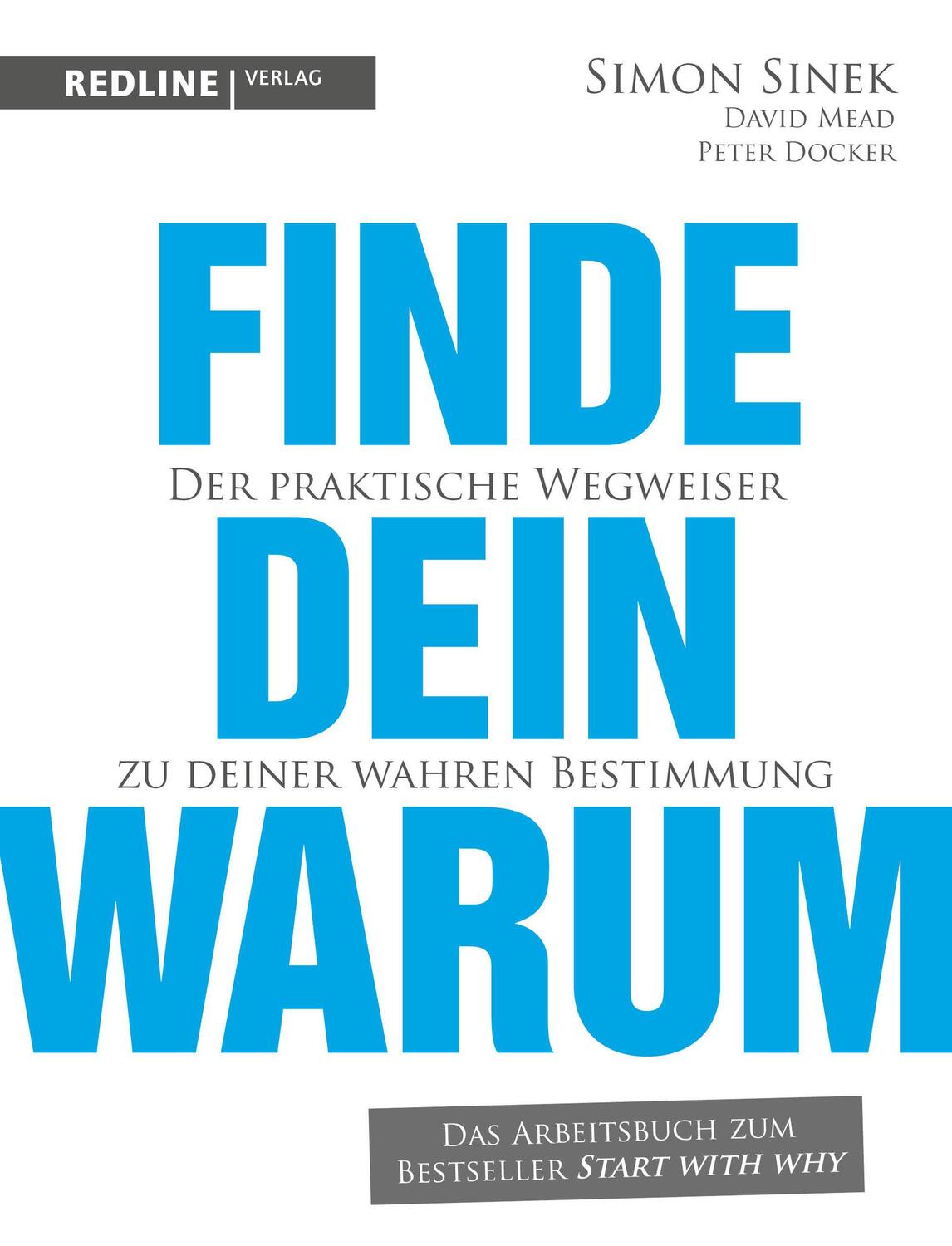 Cover: 9783868816747 | Finde dein Warum | Simon Sinek (u. a.) | Taschenbuch | 224 S. | 2018