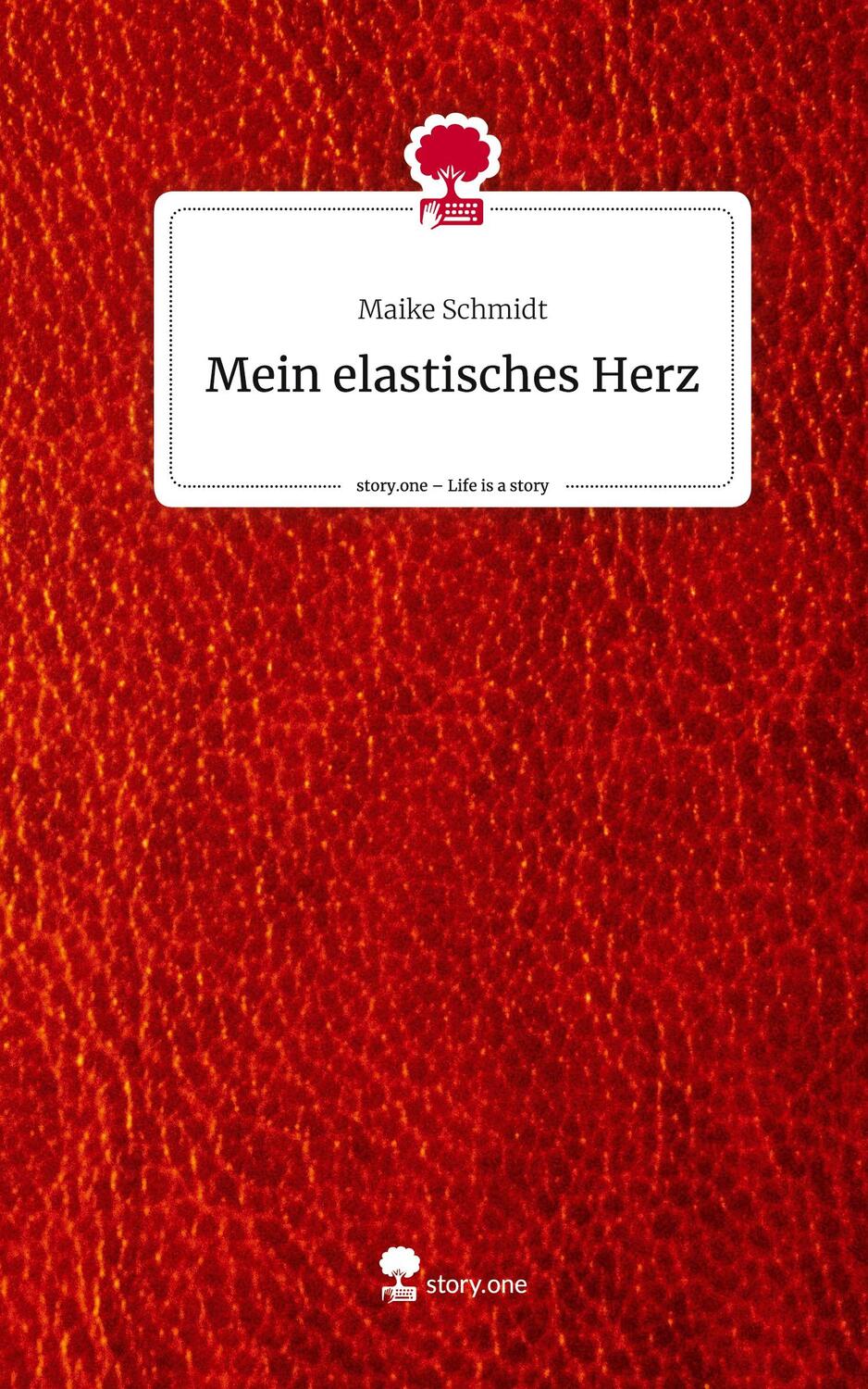 Cover: 9783710856396 | Mein elastisches Herz. Life is a Story - story.one | Maike Schmidt