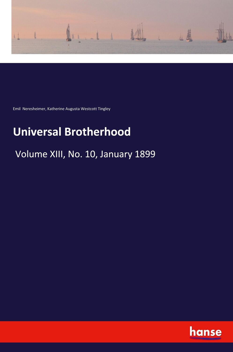 Cover: 9783337499327 | Universal Brotherhood | Volume XIII, No. 10, January 1899 | Buch