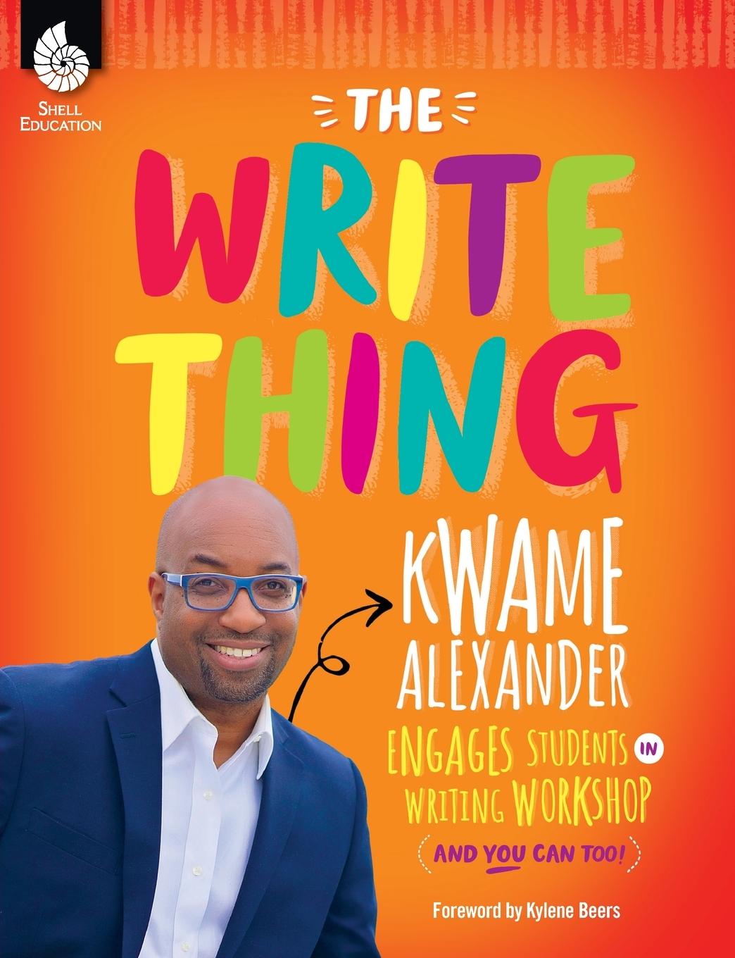 Cover: 9781493888429 | The Write Thing | Kwame Alexander Engages Students in Writing Workshop